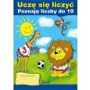Uczę się liczyć. Poznaję liczby do 10