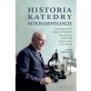 Historia Katedry Mikrobiologii.