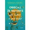 Obiecaj, że będziesz pić kawę o poranku (b. brzeg)