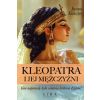Kleopatra i jej mężczyźni