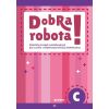 Dobra robota! Poziom C. Materiały do zajęć