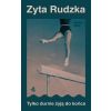 Tylko durnie żyją do końca