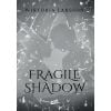 Fragile Shadow