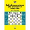 Taktyka szachowa dla przyszłych mistrzów