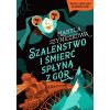 Szaleństwo i śmierć spłyną z gór