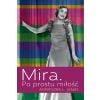 Mira. Po prostu miłość