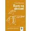 Kurs na słońce. Przewodnik dla wędrowników