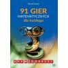 91 gier matematycznych dla każdego