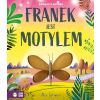 Emocje z natury. Franek jest motylem