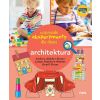 Wspaniałe eksperymenty dla dzieci. Architektura