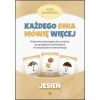 Każdego dnia mówię więcej. Jesień