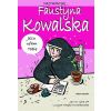 Nazywam się... Faustyna Kowalska