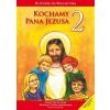 Katechizm SP 2 Kochamy Pana Jezusa podr WAM