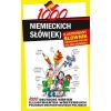 1000 niemieckich słów(ek). Ilustrowany słownik...