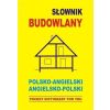 Słownik budowlany. Polsko-angielski, angielsko-pol