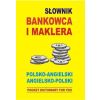 Słownik bankowca i maklera polsko-angielski ang-pl