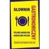 Słownik gastronomiczny pol-angielski angielsko-pol