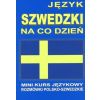 Język szwedzki na co dzień. Rozmówki szwedzkie +CD