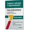 Matematyka. Testy siódmoklasisty. Zadania i arkusze