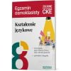 Kształcenie językowe na egzaminie ósmoklasisty. Teoria i zadania