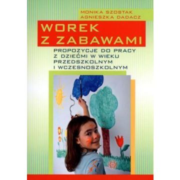 Worek z zabawkami. Propozycje do pracy z dziećmi..