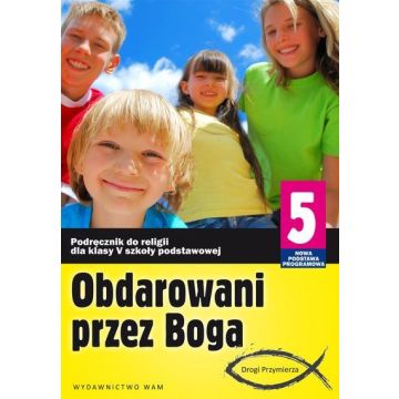 Katechizm SP 5 Obdarowani przez Boga NPP WAM