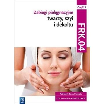Zabiegi pielęgnacyjne twarzy... cz.1 FRK,04 w.7