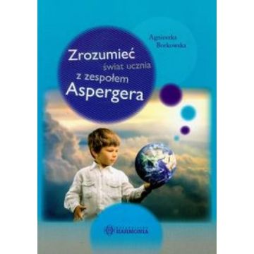 Zrozumieć świat ucznia z zespołem Aspergera