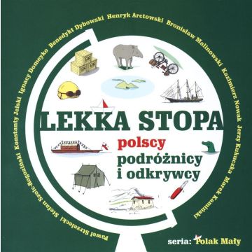 Lekka stopa. Polscy podróżnicy i odkrywcy
