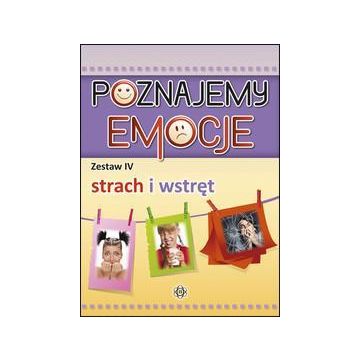 Poznajemy emocje IV - Strach i wstręt