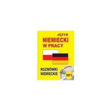 Język niemiecki w pracy. Rozmówki niemieckie + CD