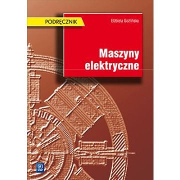 Maszyny elektryczne Elżbieta Goźlińska. Podr.WSIP