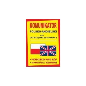 Komunikator polsko-angielski. Ucz się ze słownika