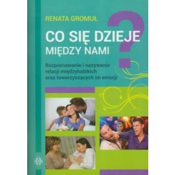 Co się dzieje między nami? Rozpoznawanie i nazyw.