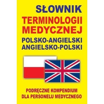 Słownik terminologii medycznej polsko-angielski