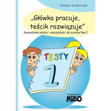 Główka pracuje, teścik rozwiązuje klasa 1