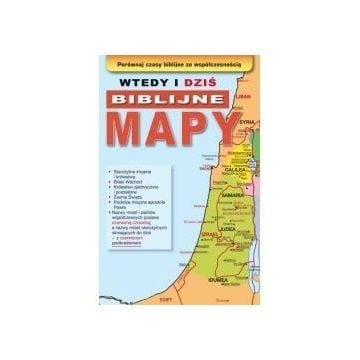 Wtedy i dziś.Biblijne mapy