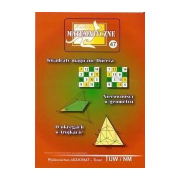 Miniatury Matematyczne 47 Kwadraty magiczne
