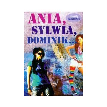 Ania, Sylwia, Dominik