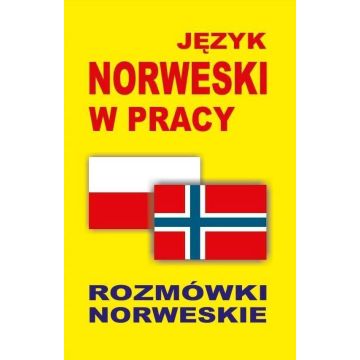 Język norweski w pracy. Rozmówki norweskie