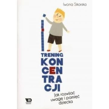 Trening Koncentracji. Jak rozwijać uwagę...
