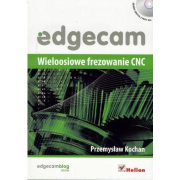 Edgecam. Wieloosiowe frezowanie CNC