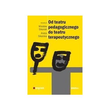 Od teatru pedagogicznego do teatru terapeutycznego