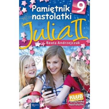 Pamiętnik nastolatki 9 Julia II