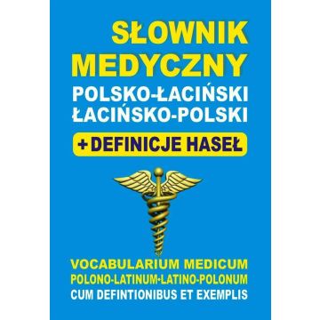Słownik medyczny polsko-łaciński łacińsko-polski
