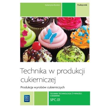 Technika w produkcji cukierniczej. Wyroby cukiern.