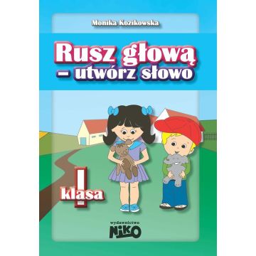 Rusz głową - utwórz słowo klasa 1
