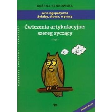 Ćwiczenia artykulacyjne: szereg syczący Zeszyt 2