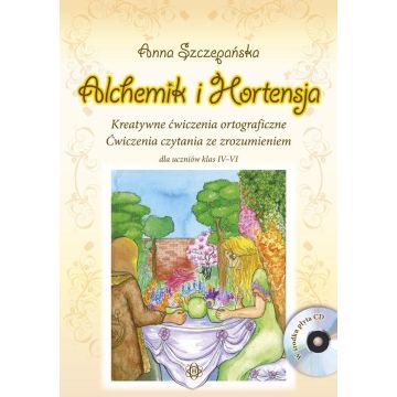 Alchemik i Hortensja. Ćw. ortograficzne IV-VI + CD