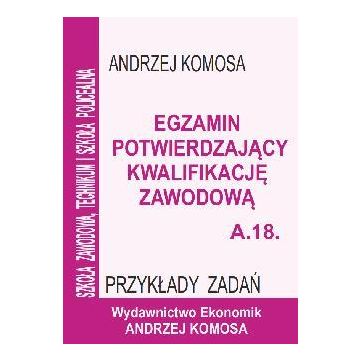 Egz. potw. kwal. zawod. A.18 Przykł. zad. EKONOMIK